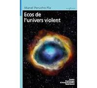 Ecos de l'univers violent