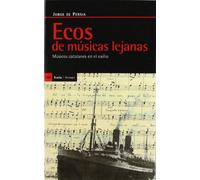 Ecos De Músicas Lejanas: Músicos Catalanes En El Exilio