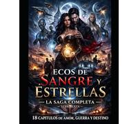 “Ecos de Sangre y Estrellas”: Amor, acción, terror y ciencia ficción unidos en un cierre épico y emotivo