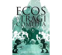 Ecos de Tragicomedia (Fantasía & Tragicomedia)