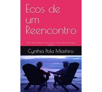 Ecos de um Reencontro: Uma história sobre o amor que o tempo nunca conseguiu separar.
