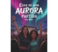Ecos de uma Aurora Partida