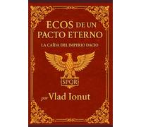 ECOS DE UN PACTO ETERNO: La Caida del Imperio Dacio
