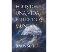 ECOS DE UNA VIDA ENTRE DOS MUNDOS. (HYPATÍA)