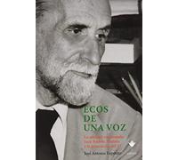 Ecos de una voz: La amistad traicionada: Juan Ramón Jiménez y la generación del 27: 17 (Lintei Libri)