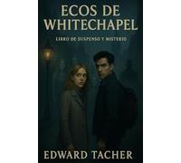 Ecos de Whitechapel: Una luna de miel. Una desaparición. Un secreto en la niebla