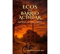 Ecos del Barrio Acindar: El verano que nunca terminó