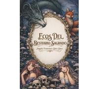 Ecos del Bestiario Sagrado