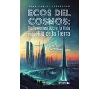ecos del cosmos: reflexiones sobre la vida más allá de la tierra