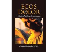Ecos del Dolor: Entre el dolor y la esperanza