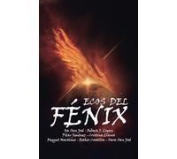 Ecos del fénix: Antología solidaria multiautora