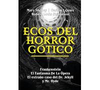 Ecos del Horror Gótico: Clásicos que habitan la oscuridad I