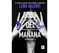 Ecos del mañana: La Mediadora 5