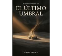 ECOS DEL PASADO III: El ÚLTIMO UMBRAL