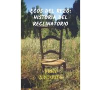 ECOS DEL REZO: HISTORIA DEL RECLINATORIO