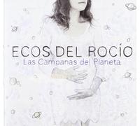Ecos Del Rocio - Las campanas del planeta
