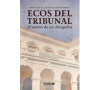 Ecos Del Tribunal (cuentos De Un Abogado)