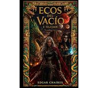 Ecos del Vacio 1: Elijah