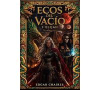 Ecos del Vacio 1: Elijah