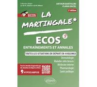 ECOS: Dermatologie - Maladie infectieuse - Médecine interne - Pharmacologie - Santé Publique (La Martingale)
