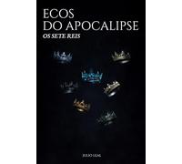 ECOS DO APOCALIPSE: Os Sete Reis: 1