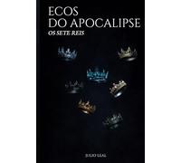 ECOS DO APOCALIPSE: Os Sete Reis