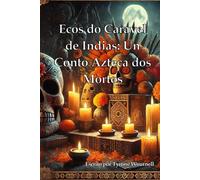 Ecos do Caravel de Indias: Un Conto Azteca dos Mortos