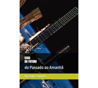 Ecos do Futuro: do Passado ao Amanhã