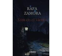 Ecos en el viento: 1 (Novela)