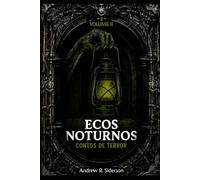 Ecos Noturnos - Volume 2: Contos de Terror Sobrenatural