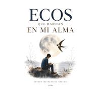 Ecos que habitan en mi alma