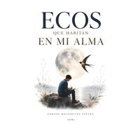 Ecos que habitan en mi alma