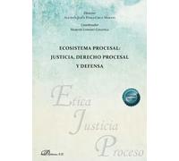 ECOSISTEMA PROCESAL JUSTICIA DERECHO PROCESAL | Agustín Jesús Pérez Cruz Martín