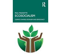 Ecosocialism: Climate Change, Socialism and Democracy