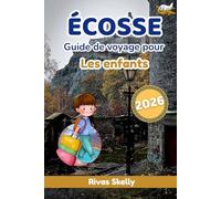 Ècosse guide de voyage pour les enfants 2026