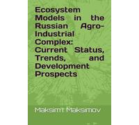 Ecosystem Models in the Russian Agro-Industrial Complex: Current Status, Trends, and Development Prospects
