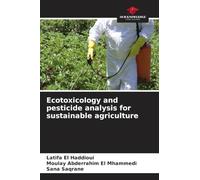 Ecotoxicology and pesticide analysis for sustainable agriculture