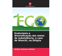 Ecoturismo e diversificação dos meios de subsistência: o caso de Wonchi, na Etiópia