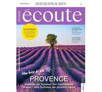 Écoute 8/26: Provence. So riecht der Sommer! Von Valensole bis Grasse - eine Duftreise, die glücklich macht.