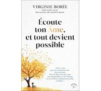 Ecoute ton âme, et tout devient possible: « Il n’y a rien que vous ne puissiez être, vivre ou avoir. Tous les désirs de votre coeur sont atteignables ... un immense champ des possibles à réaliser. »