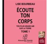Écoute ton corps - Tome 1
