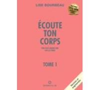 Écoute Ton Corps Ton Plus Grand Ami Sur La Terre (ebook)