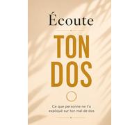 Ecoute ton dos: Parce que ton corps a son propre rythme