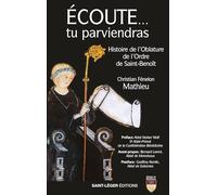 Ecoute... tu parviendras: Histoire de l'Oblature de l'Ordre de Saint-Benoît