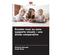Écouter avec ou sans supports visuels : une étude comparative