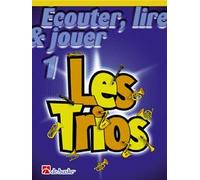 Ecouter, lire & jouer 1- les trios trompette / bugle / baryton / euphonium