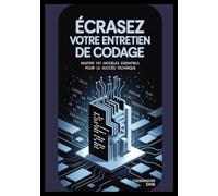 Écrasez votre entretien de codage: Master 101 modèles essentiels pour le succès technique