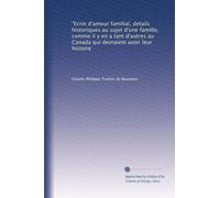 "Ecrin d'amour familial, details historiques au sujet d'une famille, comme il y en a tant d'autres au Canada qui devraient avoir leur histoire