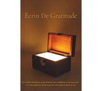 Écrin De Gratitude: Un coffret lumineux pour déposer les confidences de ton cœur et contempler les joyaux qu’ALLAH a placés dans ta vie.