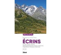 Ecrins, balades et randonnées: Au coeur du Parc national : Vallouise, Briançonnais, Vénéon, Valbonnais, Valgaudemar, Champsaur, Embrunais